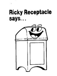 RICKY RECEPTACLE SAYS...