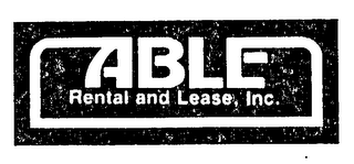 ABLE RENTAL AND LEASE, INC.