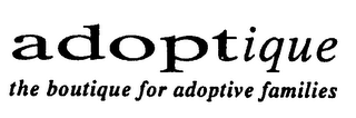 ADOPTIQUE THE BOUTIQUE FOR ADOPTIVE FAMILIES