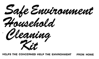 SAFE ENVIRONMENT HOUSEHOLD CLEANING KIT HELPS THE CONCERNED HELP THE ENVIRONMENT FROM HOME