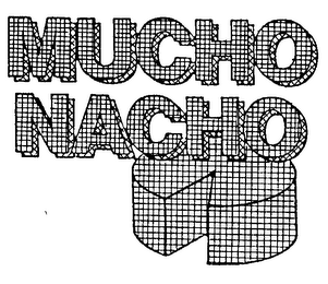 MUCHO NACHO