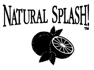 NATURAL SPLASH!