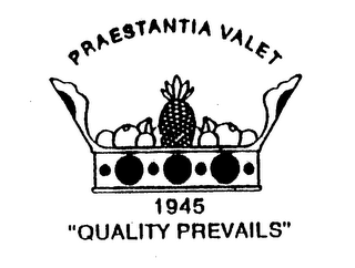 PRAESTANTIA VALET 1945 "QUALITY PREVAILS"