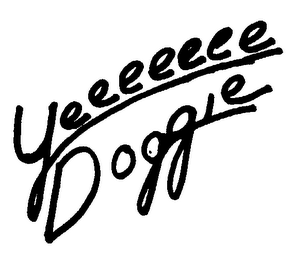 YEEEEEEE DOGGIE