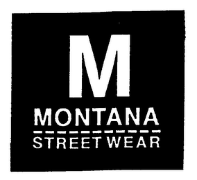 M MONTANA STREET WEAR