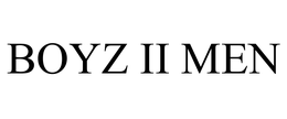 BOYZ II MEN