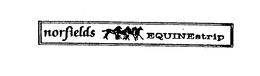 NORFIELDS EQUINESTRIP