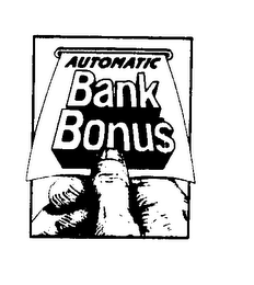 AUTOMATIC BANK BONUS FREE COUPON