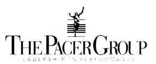 THE PACER GROUP LEADERSHIP IN PERFORMANCE