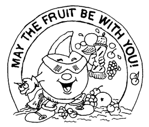 MAY THE FRUIT BE WITH YOU!