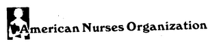 AMERICAN NURSES ORGANIZATION