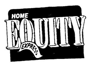 HOME EQUITY EXPRESS