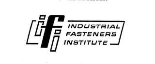 IFI INDUSTRIAL FASTENERS INSTITUTE