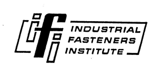 IFI INDUSTRIAL FASTENERS INSTITUTE