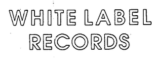 WHITE LABEL RECORDS