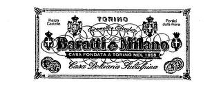 BARATTI & MILANO TORINO CARAMELLE E CIOCCOLATO CASA FONDATA A TORINO NEL 1858 CASA DOLCIARIA SUBALPINA PIAZZA CASTELLO PORTICI DELLA FIERA