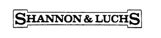 SHANNON & LUCHS