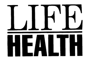 LIFE HEALTH