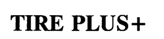 TIRE PLUS+