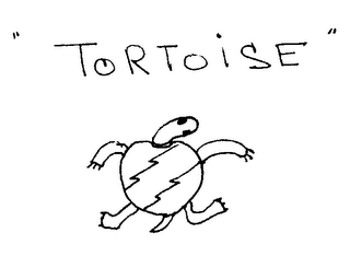 "TORTOISE"