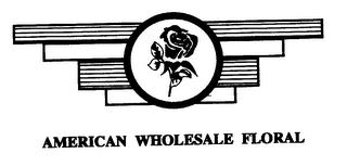 AMERICAN WHOLESALE FLORAL