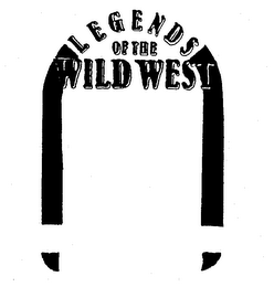 LEGENDS OF THE WILD WEST