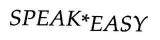 SPEAK EASY