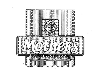 MOTHER'S SINCE 1914