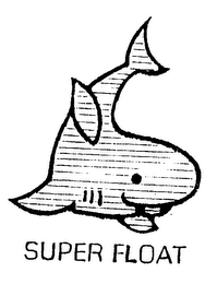 SUPER FLOAT