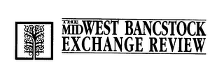 THE MIDWEST BANCSTOCK EXCHANGE REVIEW