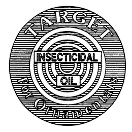 TARGET INSECTICIDAL OIL FOR ORNAMENTALS