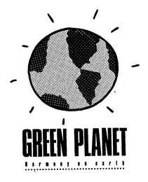 GREEN PLANET HARMONY ON EARTH