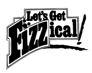 LET'S GET FIZZICAL