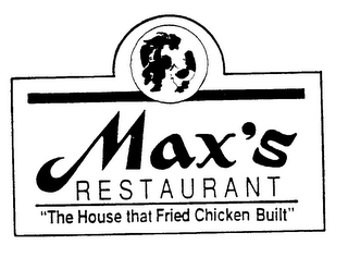 MAX'S RESTAURANT "THE HOUSE THAT FRIED CHICKEN BUILT"