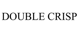 DOUBLE CRISP