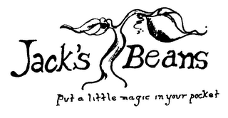 JACK'S BEANS PUT A LITTLE MAGIC IN YOUR POCKET