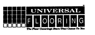 UNIVERSAL FLOORING THE FLOOR COVERINGS STORE THAT COMES TO YOU