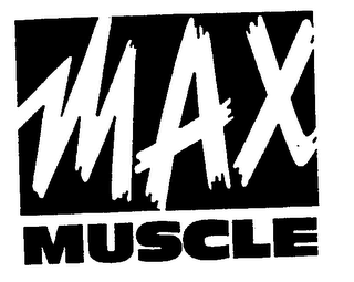 MAX MUSCLE