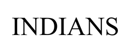 INDIANS