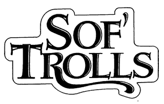 SOF' TROLLS