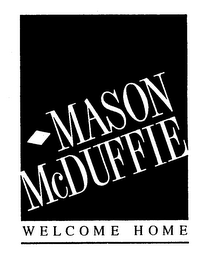 MASON MCDUFFIE WELCOME HOME