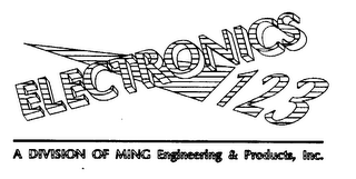 ELECTRONICS 123 A DIVISION OF MING ENGINEERING & PRODUCTS, INC.