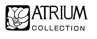 ATRIUM COLLECTION