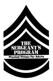 THE SERGEANT'S PROGRAM PHYSICAL FITNESS FOR ADULTS