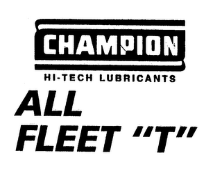 CHAMPION HI-TECH LUBRICANTS ALL FLEET "T"