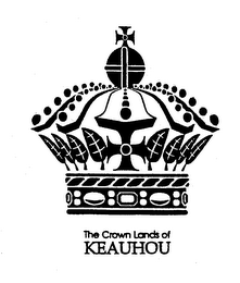 THE CROWN LANDS OF KEAUHOU