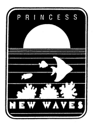 PRINCESS NEW WAVES