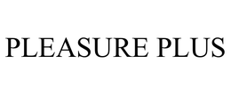 PLEASURE PLUS