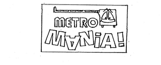 METRO MANIA!