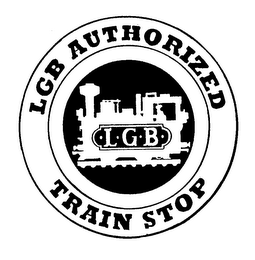 LGB AUTHORIZED TRAIN STOP -L-G-B-